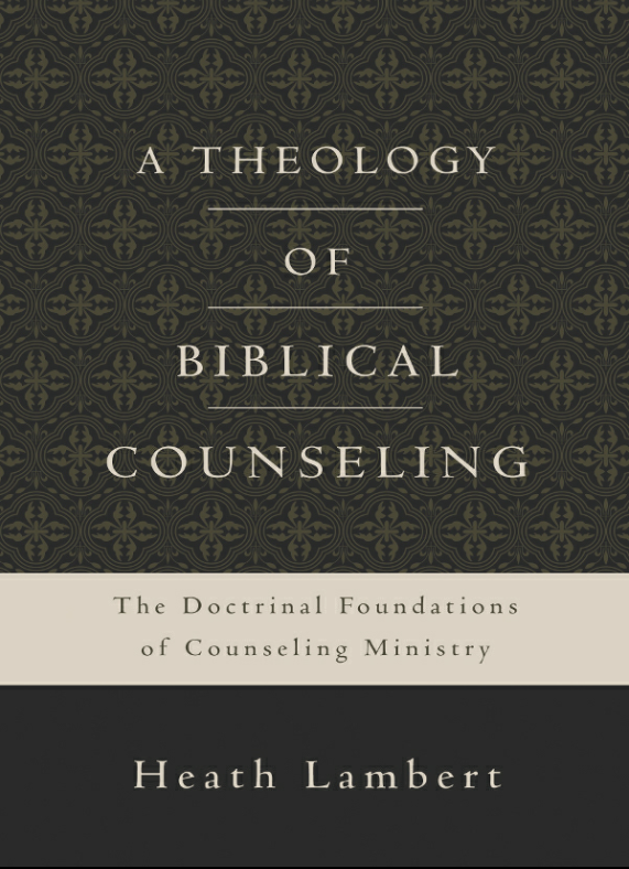 Cover of A Theology of Biblical Counseling by Heath Lambert